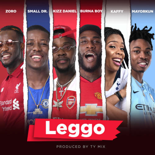 Burna Boy X Kizz Daniel X Mayorkun X Zoro X Small Doctor - Leggo (Audio And Video)