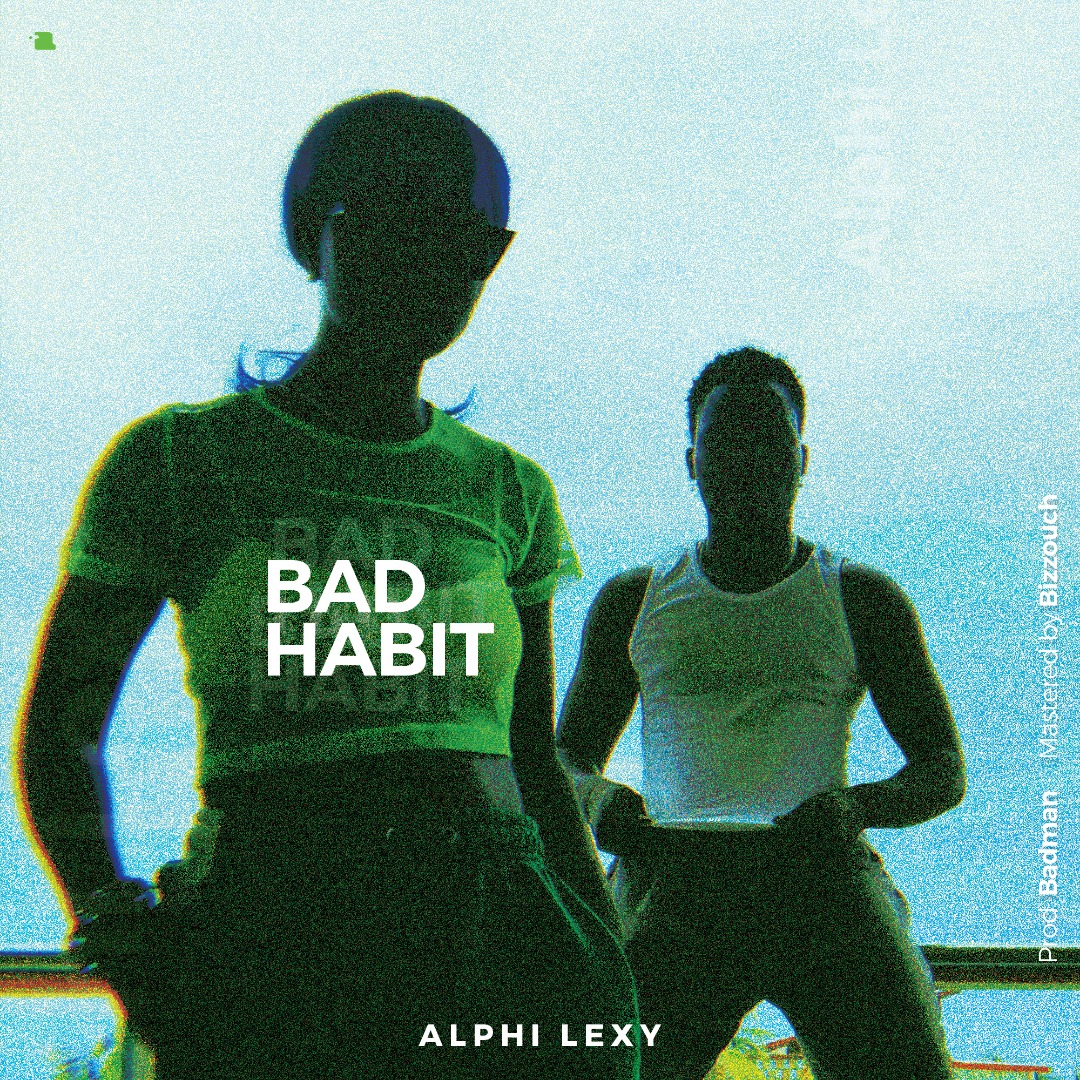 Alphi Lexy - Bad Habit (Mp3)