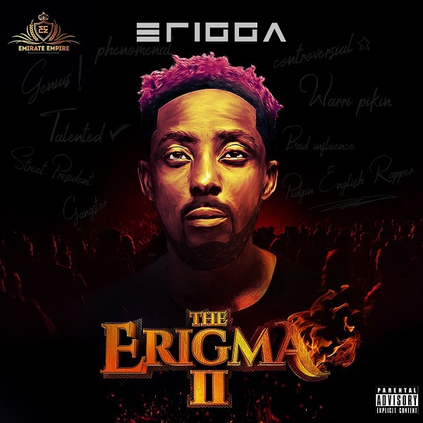 King Paper Boi, Erigga Most Anticipated Album “The Erigma 2” is out